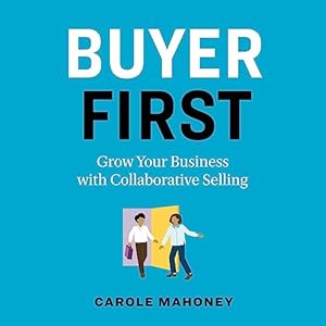 Buyer First: Grow Your Business with Collaborative Selling audiobook cover