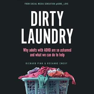 Dirty Laundry: Why Adults with ADHD Are So Ashamed and What We Can Do to Help audiobook cover