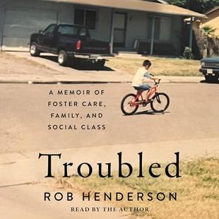 Troubled: A Memoir of Foster Care, Family, and Social Class audiobook cover