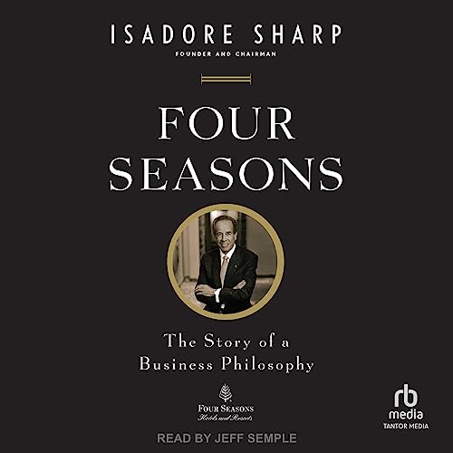 Four Seasons: The Story of a Business Philosophy audiobook cover