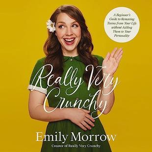 Really Very Crunchy: A Beginner's Guide to Removing Toxins from Your Life Without Adding Them to Your Personality audiobook cover