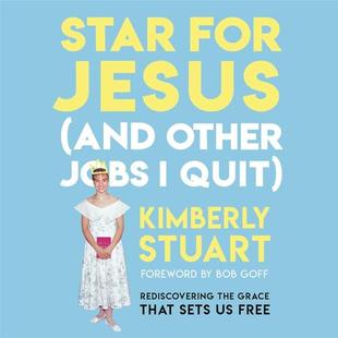 Star for Jesus (and Other Jobs I Quit): Rediscovering the Grace That Sets Us Free audiobook cover