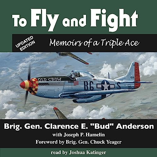 To Fly and Fight: Memoirs of a Triple Ace audiobook cover