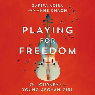 Playing for Freedom: The Journey of a Young Afghan Girl audiobook cover