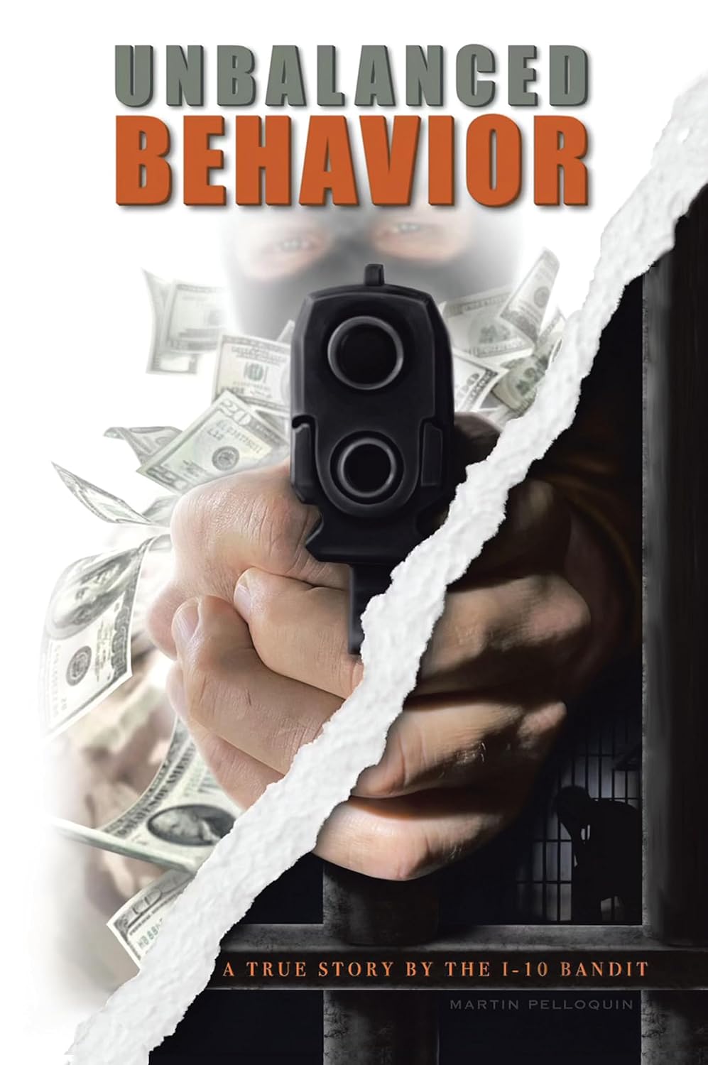 Unbalanced Behavior: True Story of the 1-10 Bandit audiobook cover