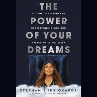 The Power of Your Dreams: A Guide to Hearing and Understanding How God Speaks While You Sleep audiobook cover