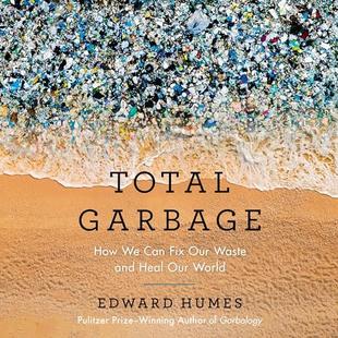 Total Garbage: How We Can Fix Our Waste and Heal Our World audiobook cover