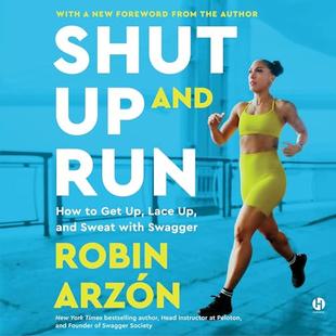 Shut Up and Run: How to Get Up, Lace Up, and Sweat with Swagger audiobook cover
