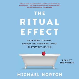 The Ritual Effect: From Habit to Ritual, Harness the Surprising Power of Everyday Actions audiobook cover