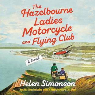 The Hazelbourne Ladies Motorcycle and Flying Club: A Novel audiobook cover