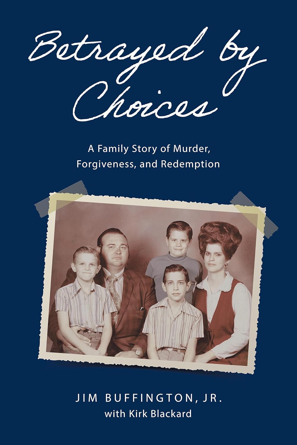Betrayed by Choices: A Family Story of Murder, Forgiveness, and Redemption audiobook cover