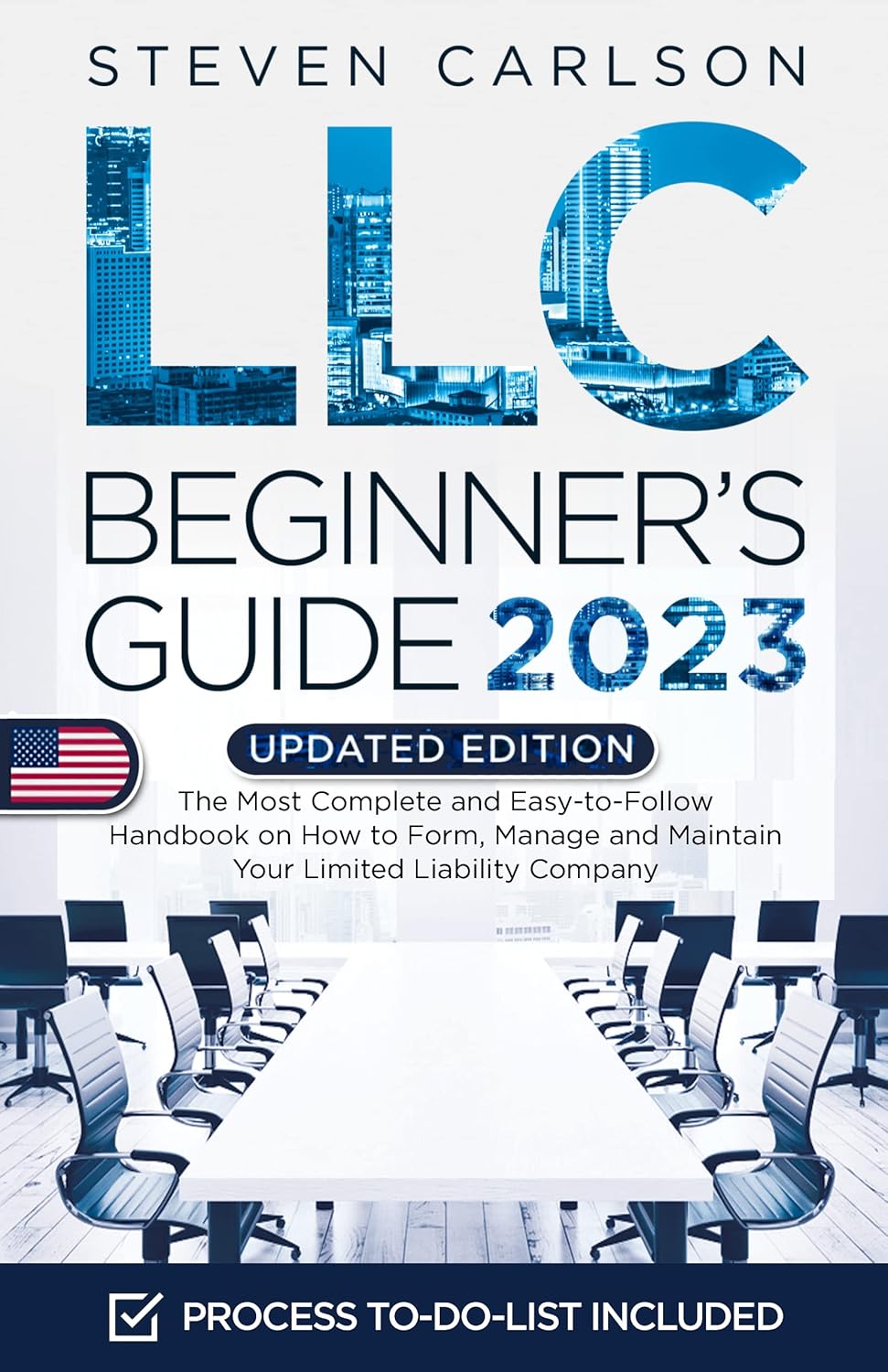 LLC Beginner's Guide, Updated Edition: The Most Complete and Easy-to-Follow Handbook on How to Form, Manage and Maintain Your Limited Liability Company (Start A Business) audiobook cover