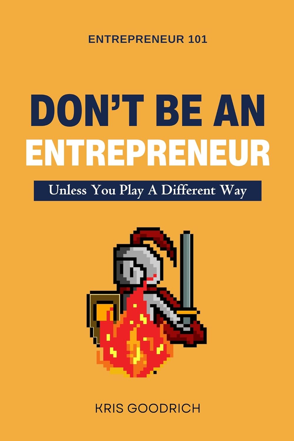Don't Be An Entrepreneur: Unless You Play A Different Way audiobook cover
