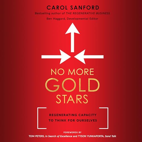 No More Gold Stars: Regenerating Capacity to Think for Ourselves audiobook cover