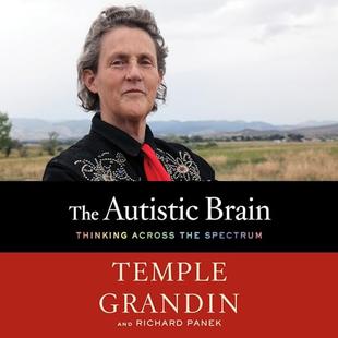 The Autistic Brain: Thinking Across the Spectrum audiobook cover