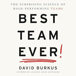 Best Team Ever: The Surprising Science of High-Performing Teams audiobook cover