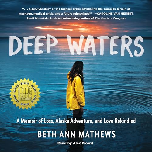 Deep Waters: A Memoir of Loss, Alaska Adventure, and Love Rekindled audiobook cover