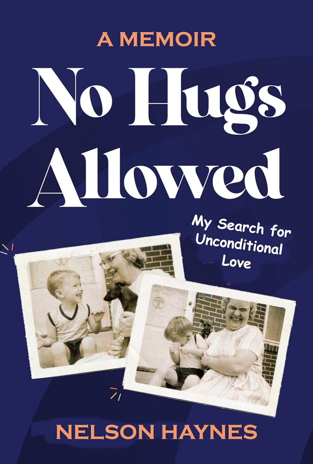 No Hugs Allowed: My Search for Unconditional Love audiobook cover