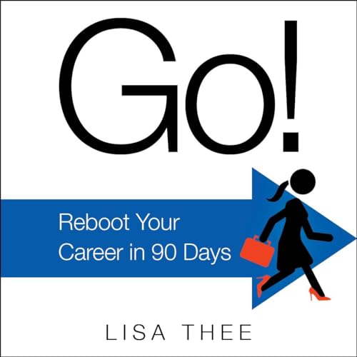 Go!: Reboot Your Career in 90 Days audiobook cover