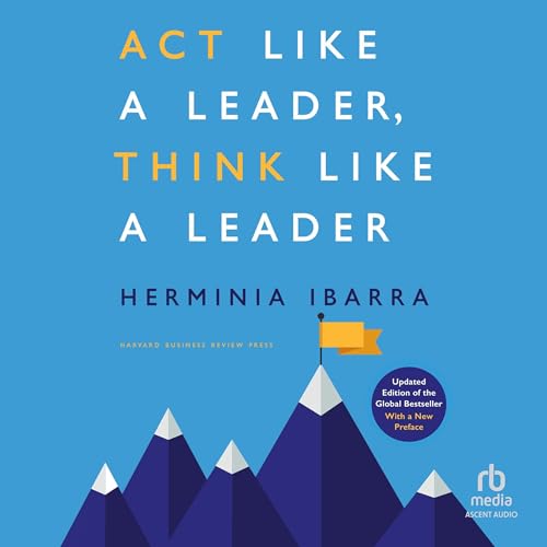 Act Like a Leader, Think Like a Leader audiobook cover