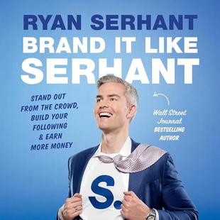 Brand It Like Serhant: Stand Out from the Crowd, Build Your Following, and Earn More Money audiobook cover