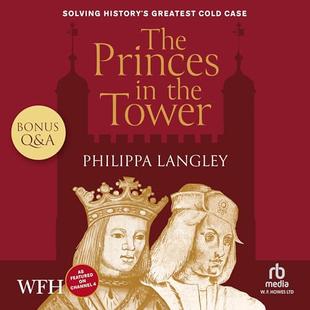 The Princes in the Tower: Solving History's Greatest Cold Case audiobook cover