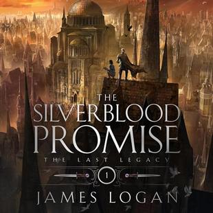 The Silverblood Promise: The Last Legacy, Book 1 audiobook cover