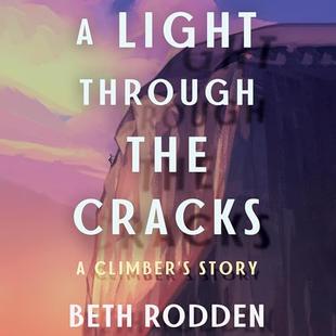 A Light Through the Cracks: A Climber's Story audiobook cover