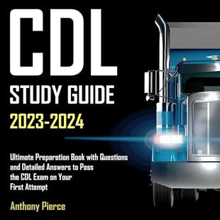 CDL Study Guide 2023-2024 Edition: Ultimate Preparation Book with Questions and Detailed Answers to Pass the CDL Exam on Your First Attempt audiobook cover