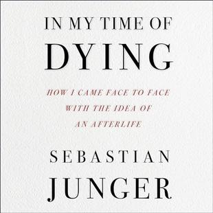 In My Time of Dying: How I Came Face to Face with the Idea of an Afterlife audiobook cover