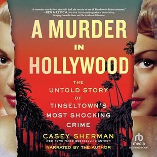 A Murder in Hollywood: The Untold Story of Tinseltown's Most Shocking Crime audiobook cover