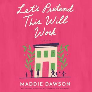 Let's Pretend This Will Work: A Novel audiobook cover