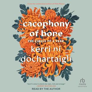 Cacophony of Bone: The Circle of a Year audiobook cover