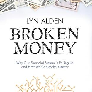 Broken Money: Why Our Financial System Is Failing Us and How We Can Make It Better audiobook cover