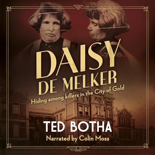 Daisy de Melker: Hiding among killers in the City of Gold audiobook cover