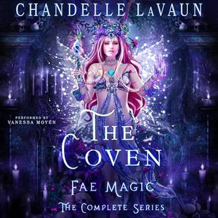 Fae Magic: The Complete Series: The Coven, Book 4 audiobook cover