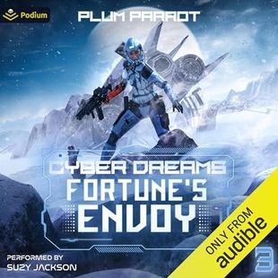 Fortune's Envoy: A Dystopian Sci-Fi Adventure: Cyber Dreams, Book 3 audiobook cover