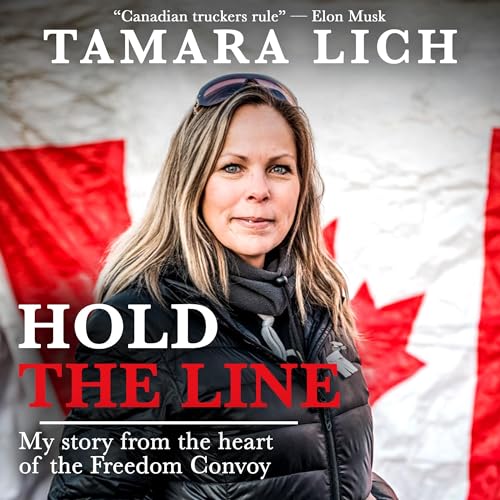 Hold The Line: My story from the heart of the Freedom Convoy audiobook cover