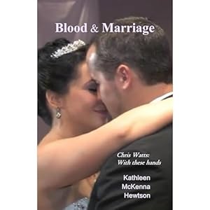 Blood & Marriage: Chris Watts: With these hands audiobook cover