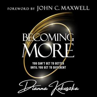 Becoming More: You Can't Get to Better Until You Get to Different audiobook cover
