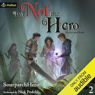 Secrets and Strife: An Isekai LitRPG: I'm Not the Hero, Book 2 audiobook cover