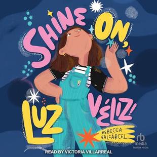 Shine On, Luz Véliz! audiobook cover