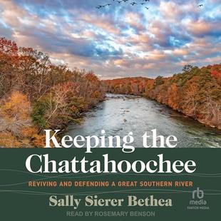 Keeping the Chattahoochee: Reviving and Defending a Great Southern River audiobook cover