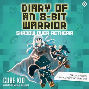Diary of an 8-Bit Warrior: Shadow over Aetheria: An Unofficial Minecraft Adventure audiobook cover