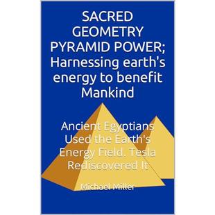 SACRED GEOMETRY PYRAMID POWER; Harnessing earth's energy to benefit Mankind: Ancient Egyptians Used the Earth's Energy Field. Tesla Rediscovered It audiobook cover
