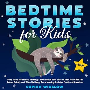 Bedtime Stories for Kids: Deep Sleep Meditation: Relaxing & Educational Bible Tales to Help Your Child Fall Asleep Quickly and Wake Up Happy Every Morning. Includes Positive Affirmations audiobook cover