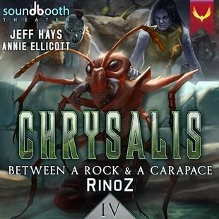 Chrysalis 4: Between a Rock and a Carapace: A LitRPG Adventure audiobook cover