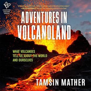 Adventures in Volcanoland: An Exploration of Volcanic Places and What They Tell Us About the World and About Ourselves audiobook cover
