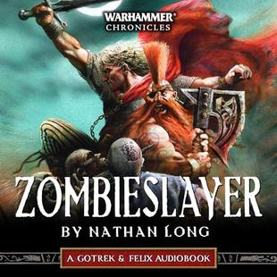 Zombieslayer: Gotrek and Felix: Warhammer Chronicles, Book 12 audiobook cover