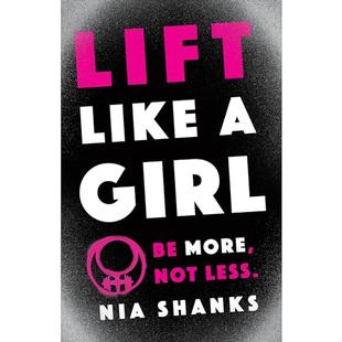 Lift Like a Girl: Be More, Not Less. audiobook cover